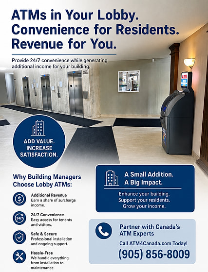 ATM4Canada ad: ATMs in your lobby add value and revenue for building managers.
